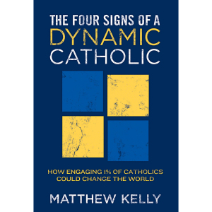 Four-Signs-of-a-Dynamic-Catholic1