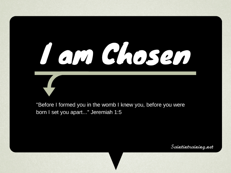 I am chosen