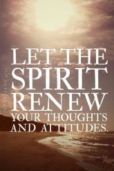let-the-spirit-renew-your-thoughts-and-attutudes